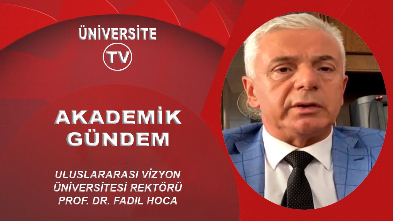 ULUSLARARASI VİZYON ÜNİVERSİTESİ PROF. DR. FADIL HOCA