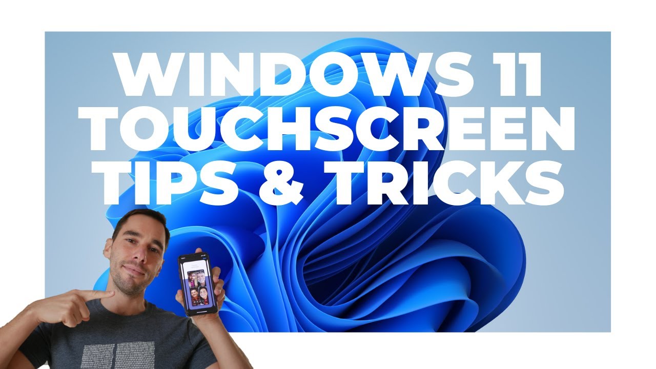 Windows 11 Touchscreen Gestures, Tips & Tricks