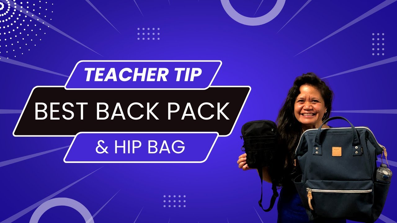Teacher Tip:  Best Teacher Back Pack & Hip Bag