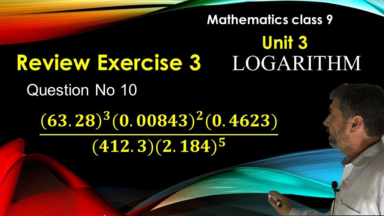 Mathematics Class 9 Chapter 3 “Logarithm” Review Exercise 3 Question No10