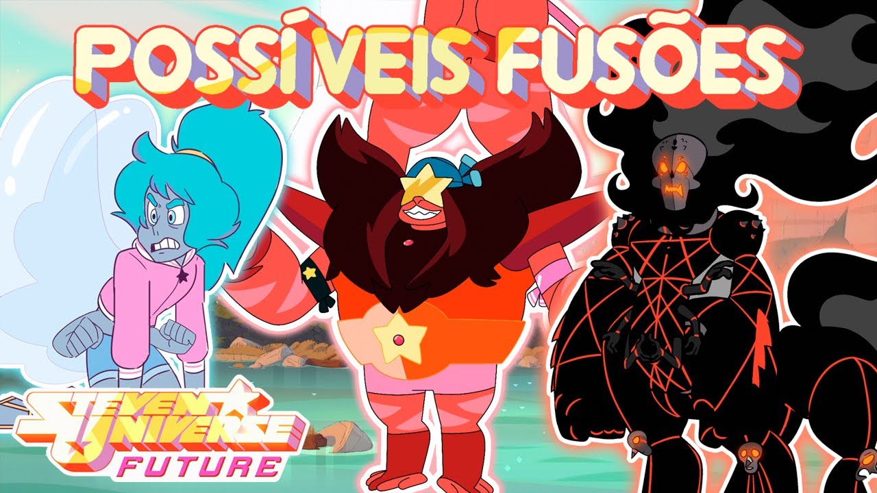 POSSÍVEIS FUSÕES #17 (Fan Fusions)