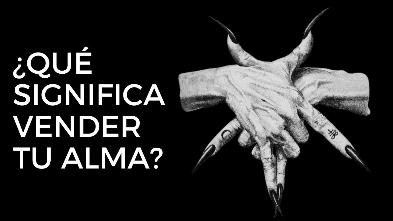Vender el Alma: La historia de los 
