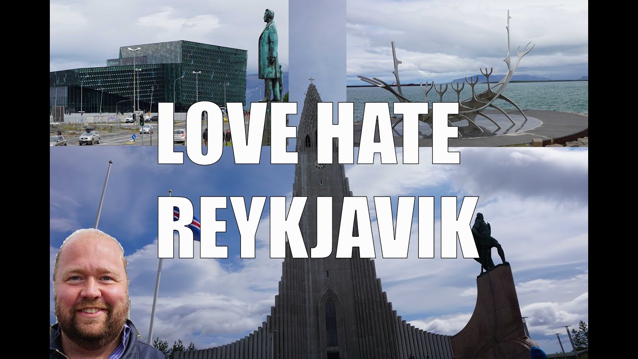 Visit Reykjavik - 5 Things You Will Love & Hate Reykjavik, Iceland