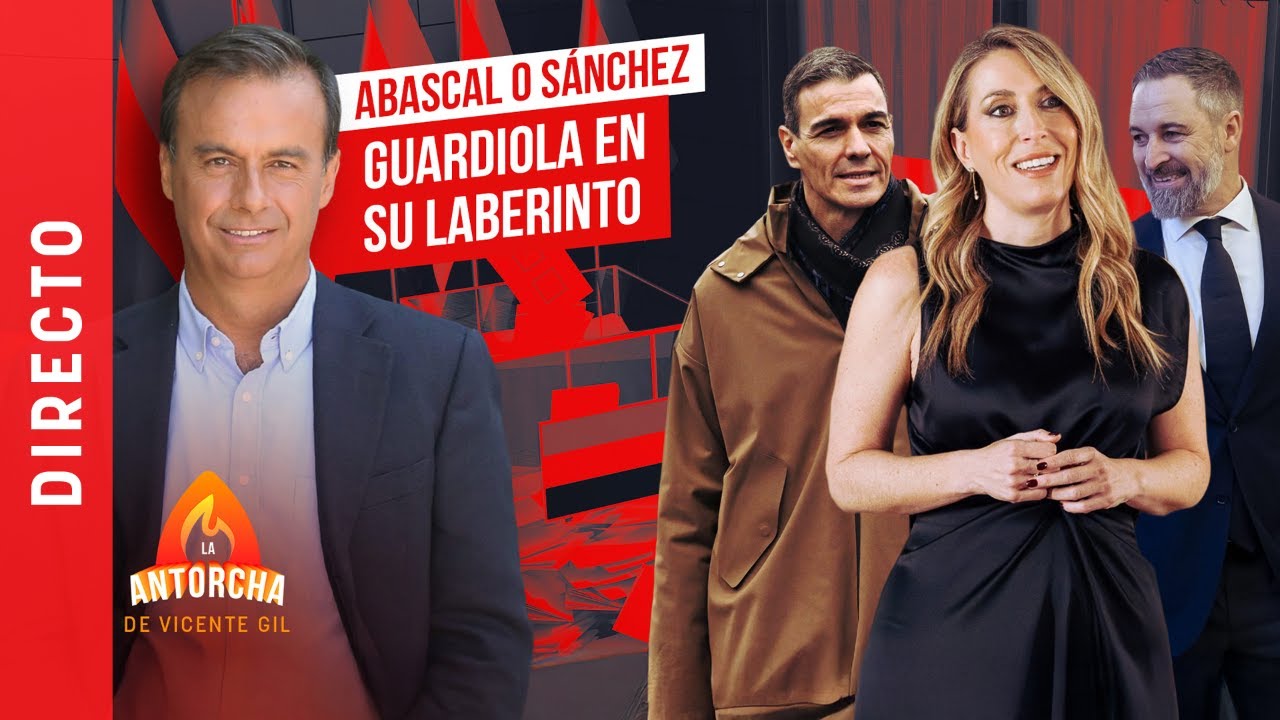 🔴LA ANTORCHA | Extremadura, ¿Abascal o Sánchez?: Guardiola en su laberinto