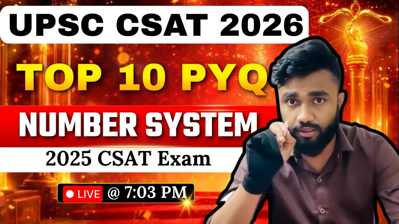 NUMBER SYSTEM TOP 10 Questions | CSAT 2025 PYQ | Important for UPSC CSAT 2026 | Avishek Sinha |