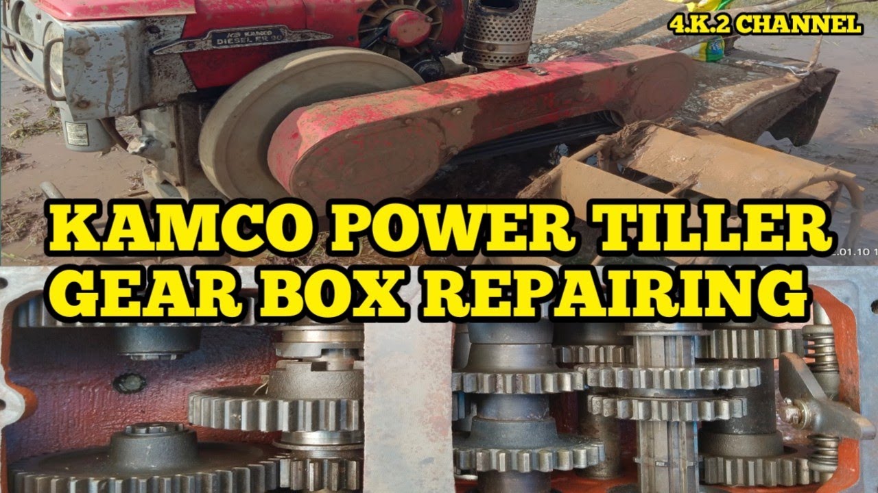 // KAMCO POWER TILLER GEAR BOX REPAIRING//4.K.2 CHANNEL//