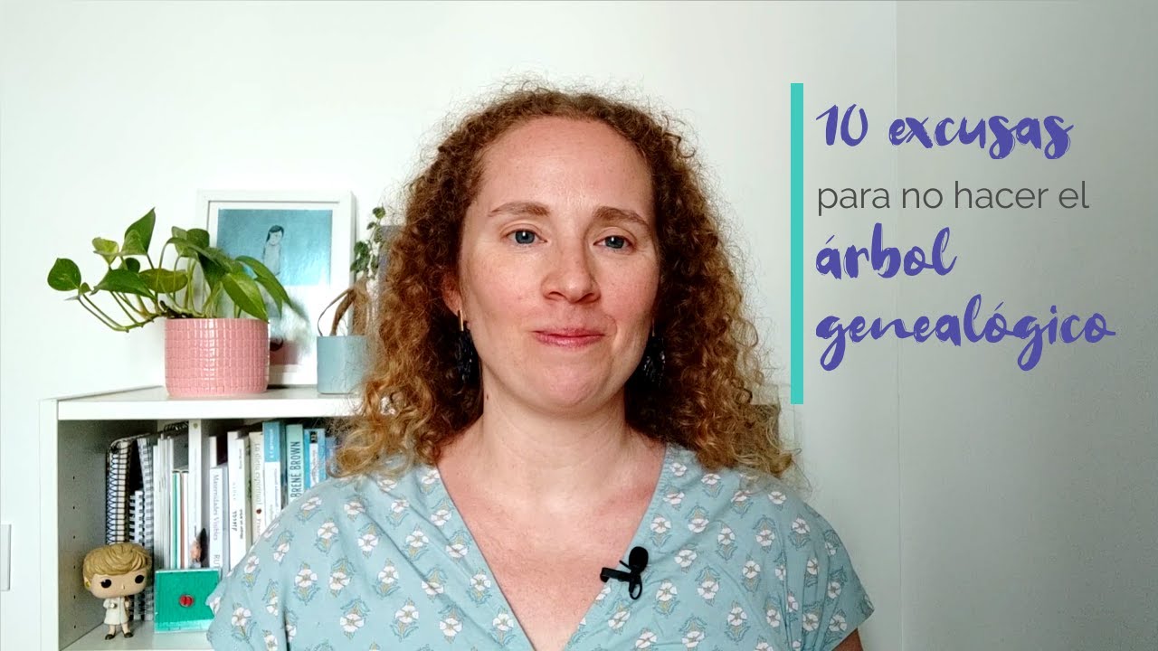 10 excusas para no hacer el arbol genealógico