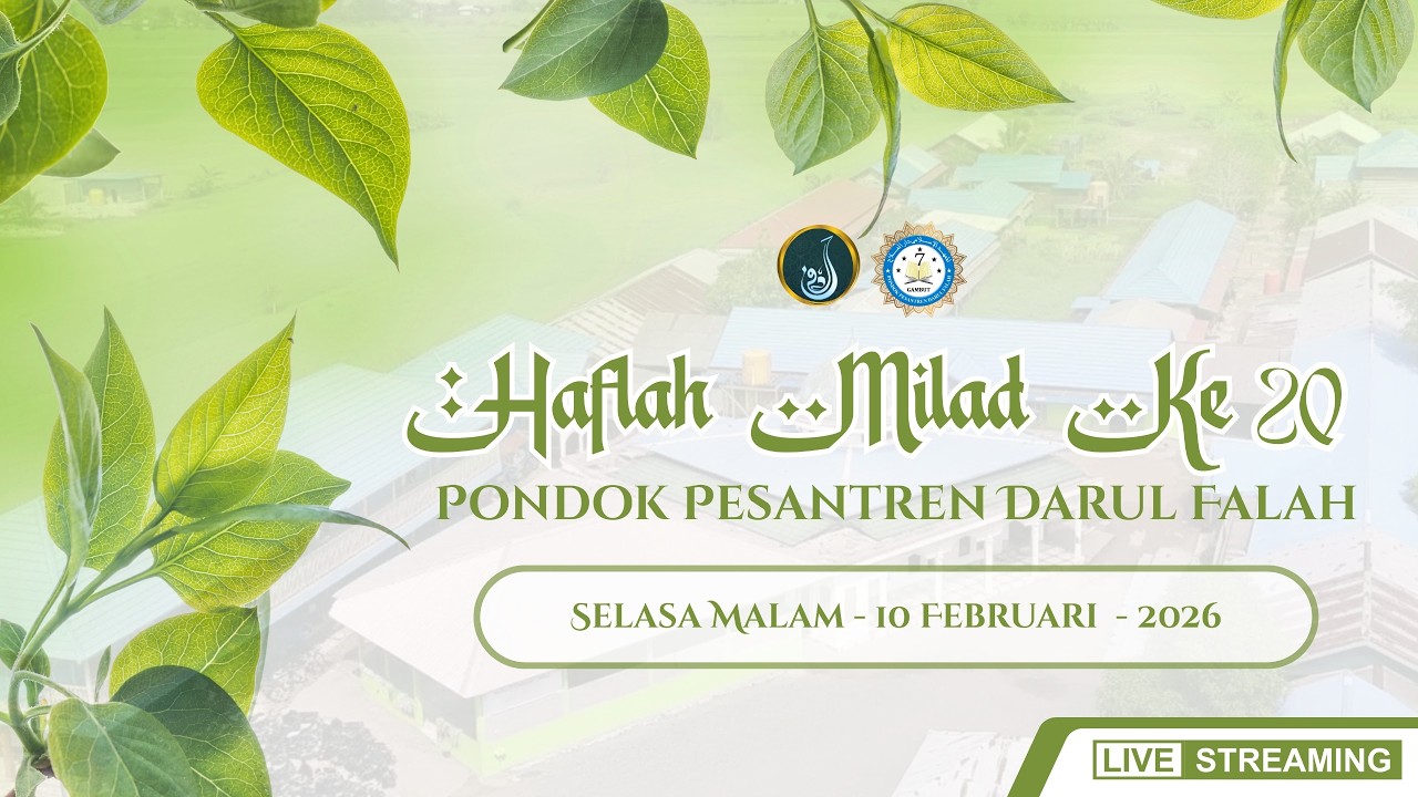 HAFLAH MILAD KE 20 PONDOK PESANTREN DARUL FALAH