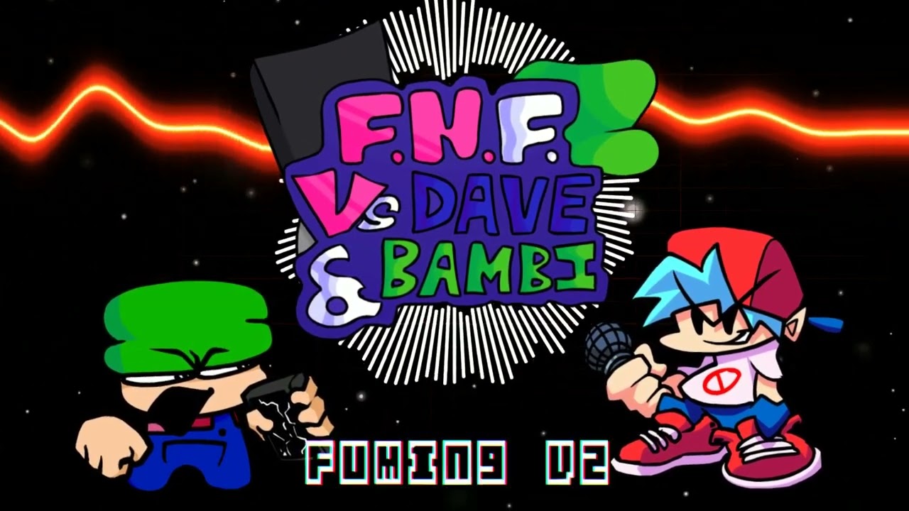 Fuming (V2) - Vs. Dave & Bambi Fansong (Swear Warning)