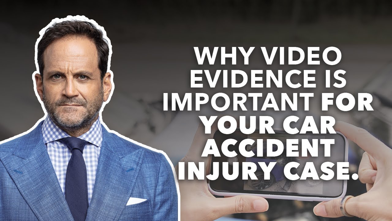 Why Video Evidence Is Important For Your Car Accident Injury Case.
