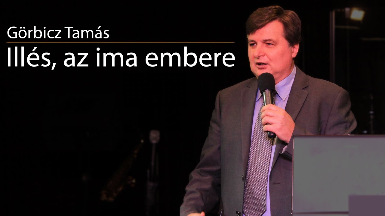 Görbicz Tamás:  Illés, az ima embere