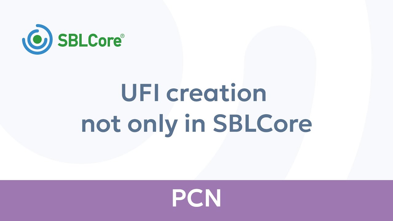 PCN &ndash; UFI Creation Not Only in SBLCore (EN)