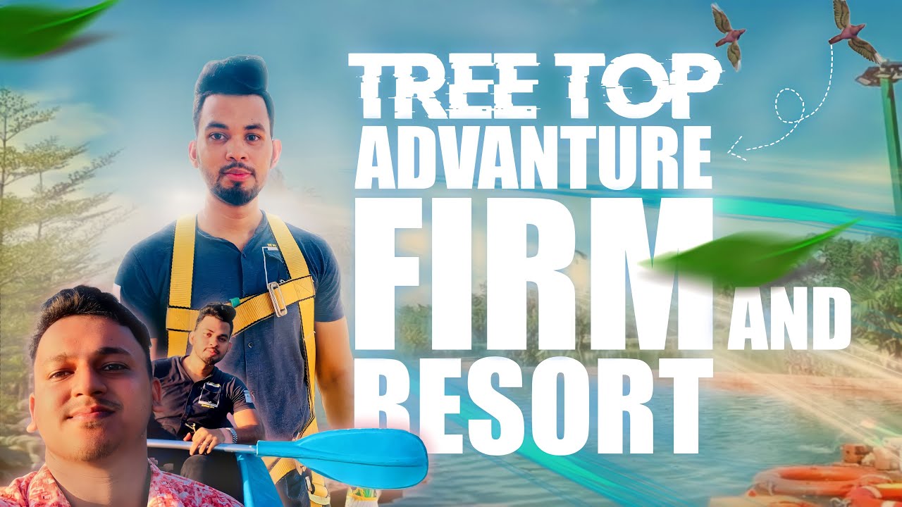 TreeTop Adventure Farm Sylhet |Thrilling Activities| ট্রি টপ এডভেঞ্চার ফার্ম সিলেট | Treetop Sylhet