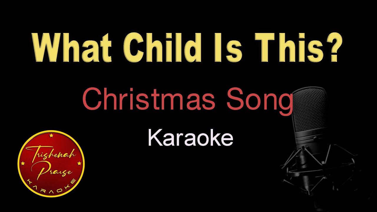 What Child Is This? | Karaoke - HQ