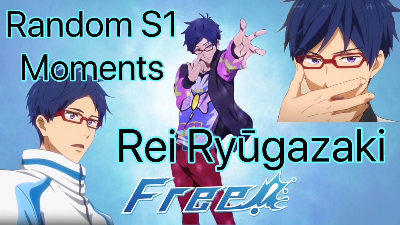 Rei Ryuugazaki S1 Moments | Free!: Iwatobi Swim Club