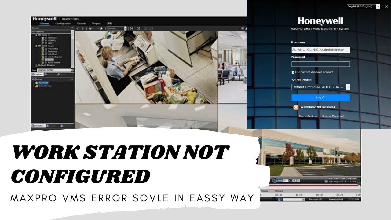 КАК УСТРАНИТЬ ОШИБКУ «WOTSTATION NOT CONFIGURED» В СИСТЕМЕ ВХОДА HONYWELL MAXPRO VMS | БЕЗ КАКОГО...