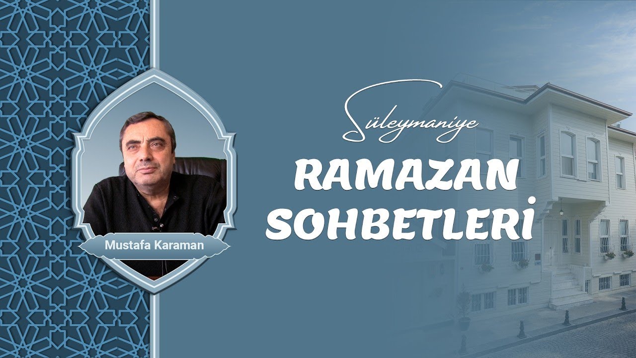 Ramazan Sohbetleri - 19 | Mustafa Karaman