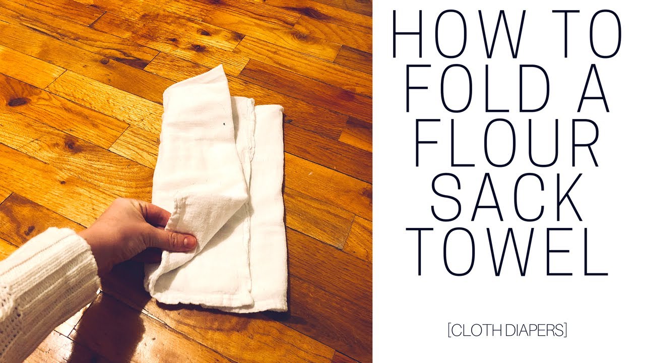 HOW TO FOLD A FLOUR SACK TOWEL | Cloth Diapers