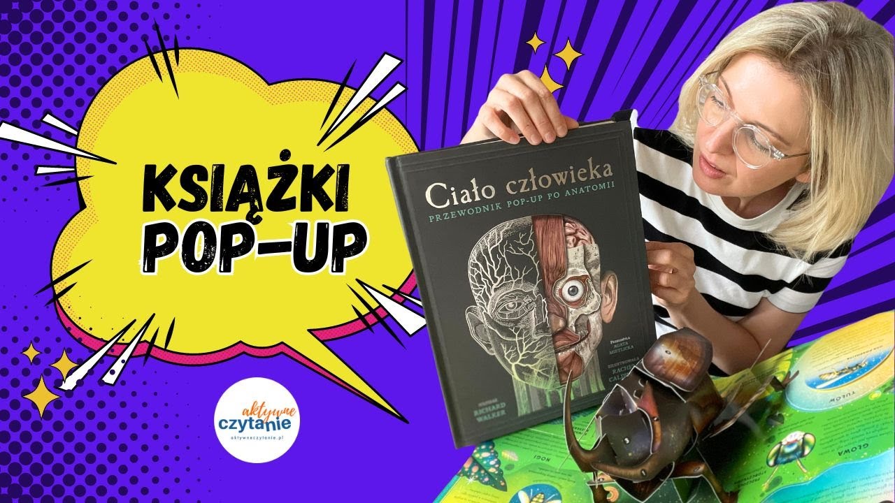 &bdquo;Ciało człowieka&rdquo;, &bdquo;Owady i pajęczaki&rdquo;. Fantastyczne książki pop-up