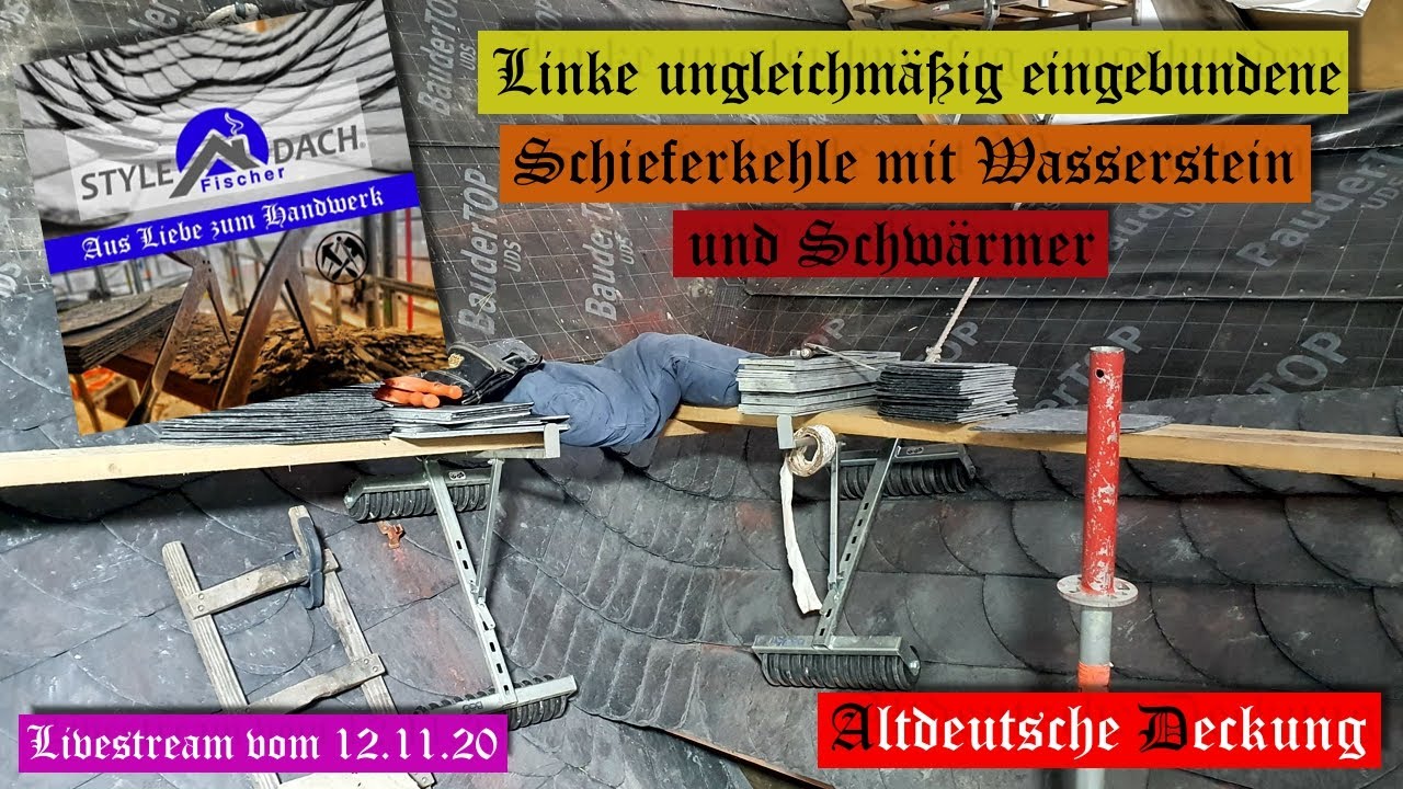 Linke ungleichmäßig eingebundene Schieferkehle mit Wasserstein und Schwärmer - Livestream 12.11.20