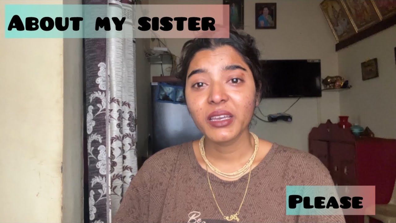 About my sister 😔 @AnupallaviG