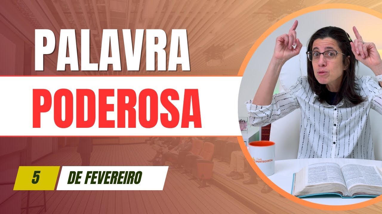 Palavra Poderosa - Salmos 147.12-20 - Devocional Dia 5 de Fevereiro de 2026
