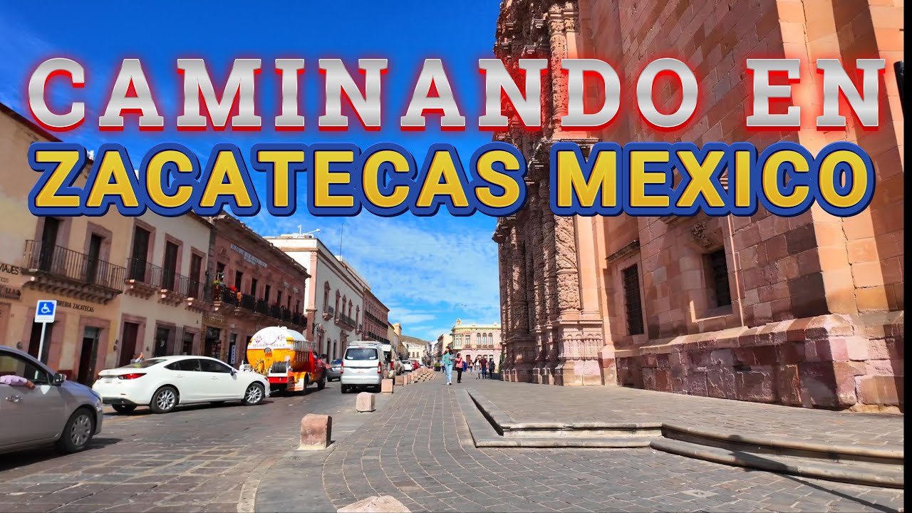CAMINANDO POR ZACATECAS Y SUS CALLES