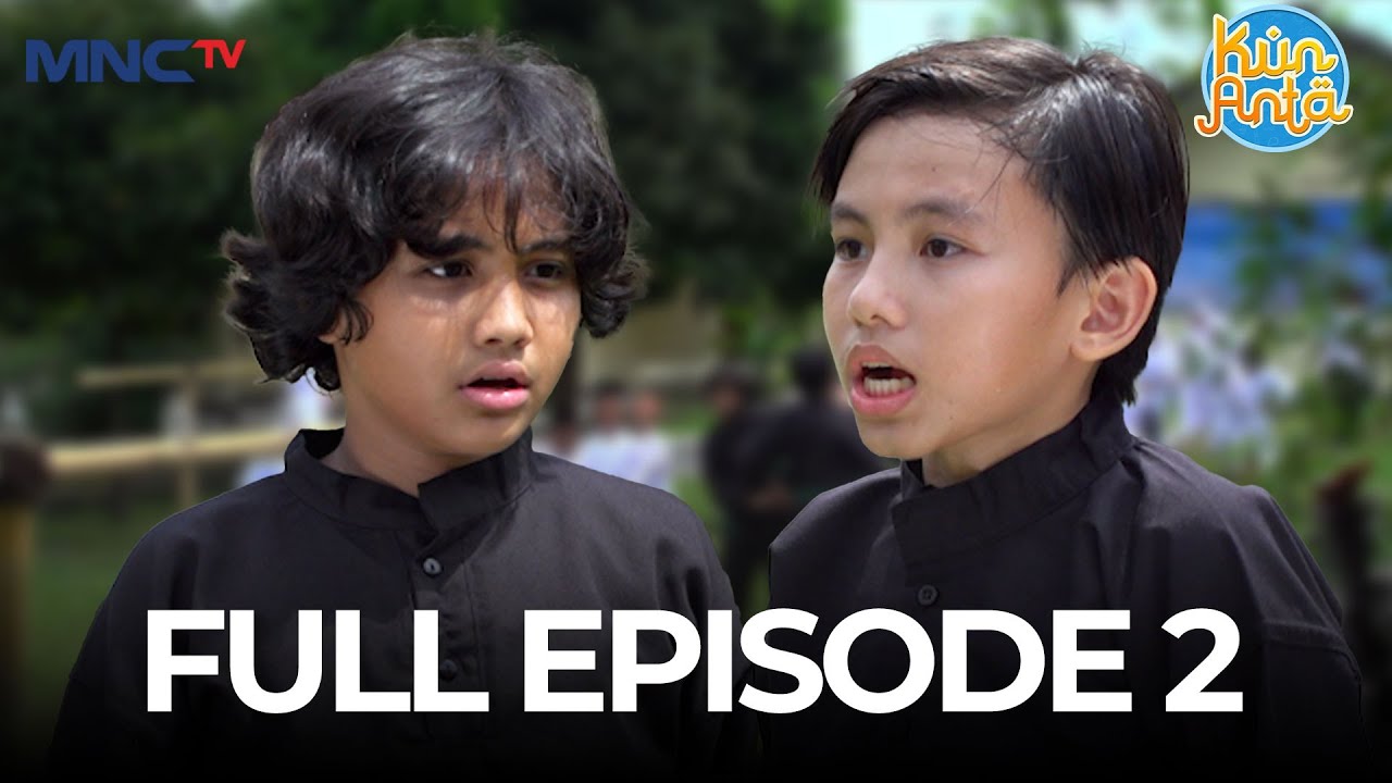 FULL EPISODE 2 KUN ANTA | DRAMA ANAK