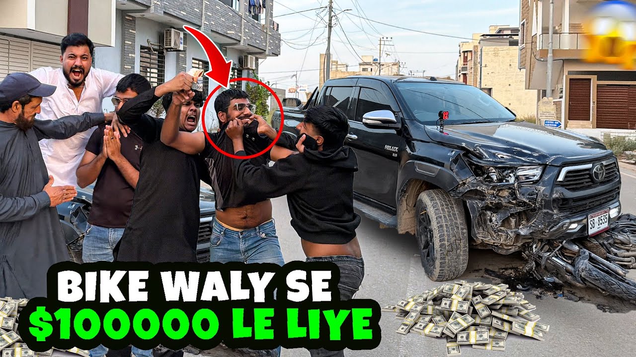 ACCIDENT K BD BIKE WALY SE $100000 LE LEYE 😳 || PAPA NY BIKE WALY MASTANY KO PAKAR LEYA 😳