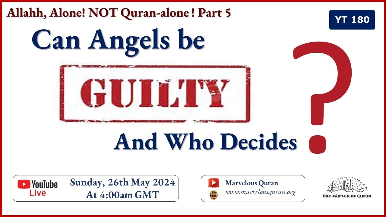 YT180 Can Malaa'ikah (Angels) be Guilty of Disobedience, Conceit? Who Renders the Verdict? And When?