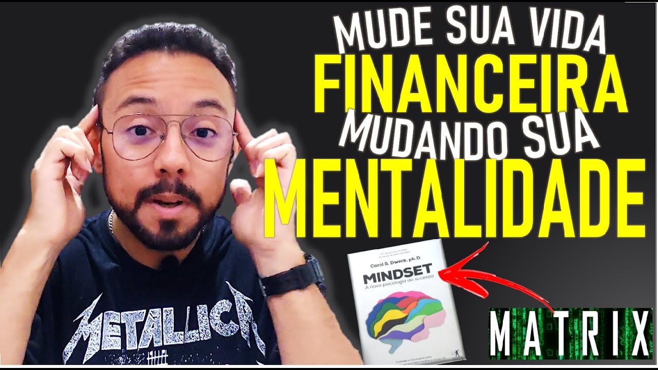 Como mudar o Mindset? Voc&ecirc; precisa saber desses 10 Passos | Manual da Vida Adulta
