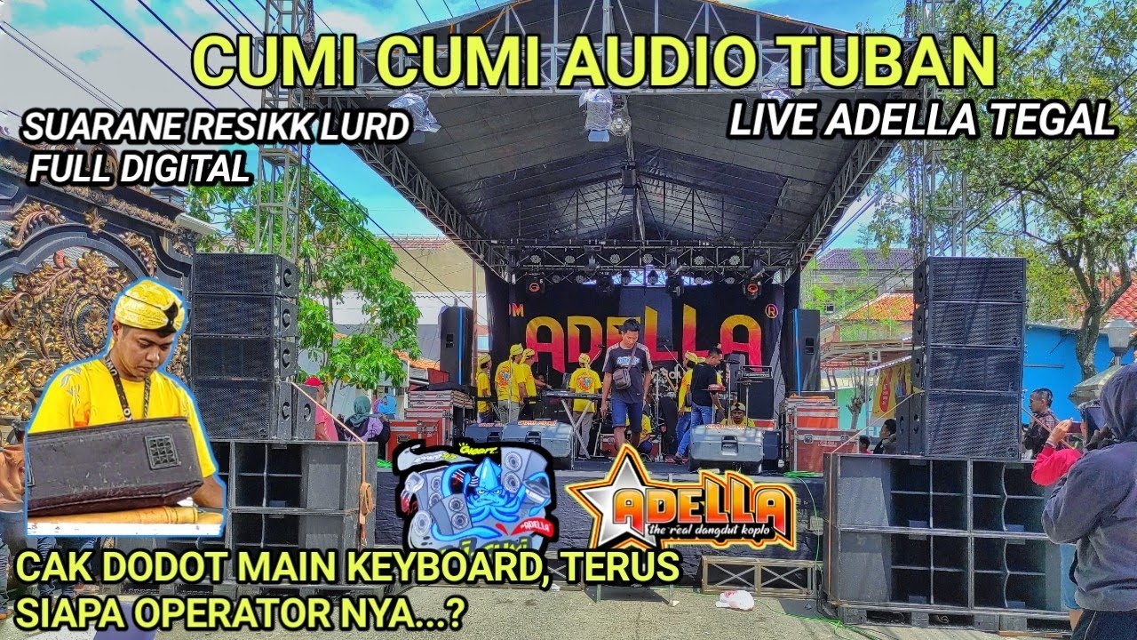 Review CUMI CUMI AUDIO tuban | live adella tegal | FOH simple tapi suara wahh