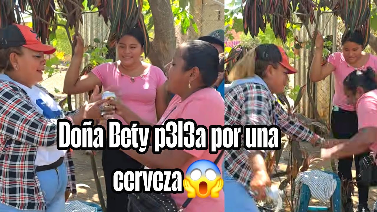Doña Bety se puso bien enojada por que Neyda le regalo una cerv3za yo no quiero nada😡