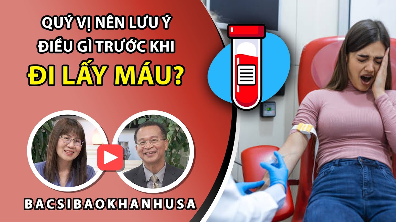 Bac Si Bao Khanh #82 - Quý Vị Nên Lưu Ý Điều Gì Trước Khi Đi Lấy Máu?