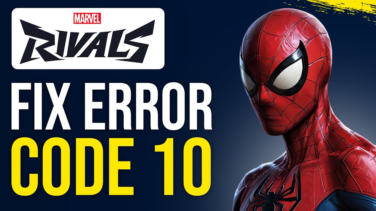How to Fix error code 10 in Marvel Rivals