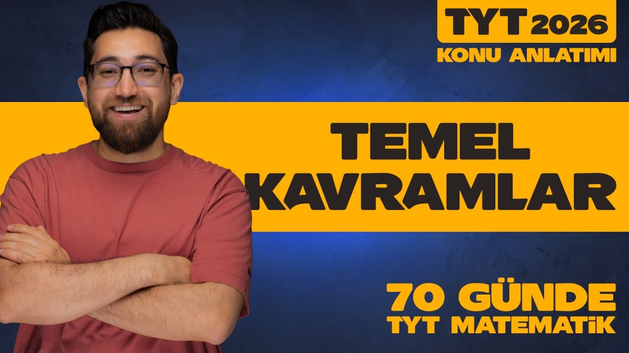 Temel Kavramlar Konu Anlatımı | 1. Ünite - Tek Video | 70 Günde TYT Matematik | 1-7. Gün | 2026