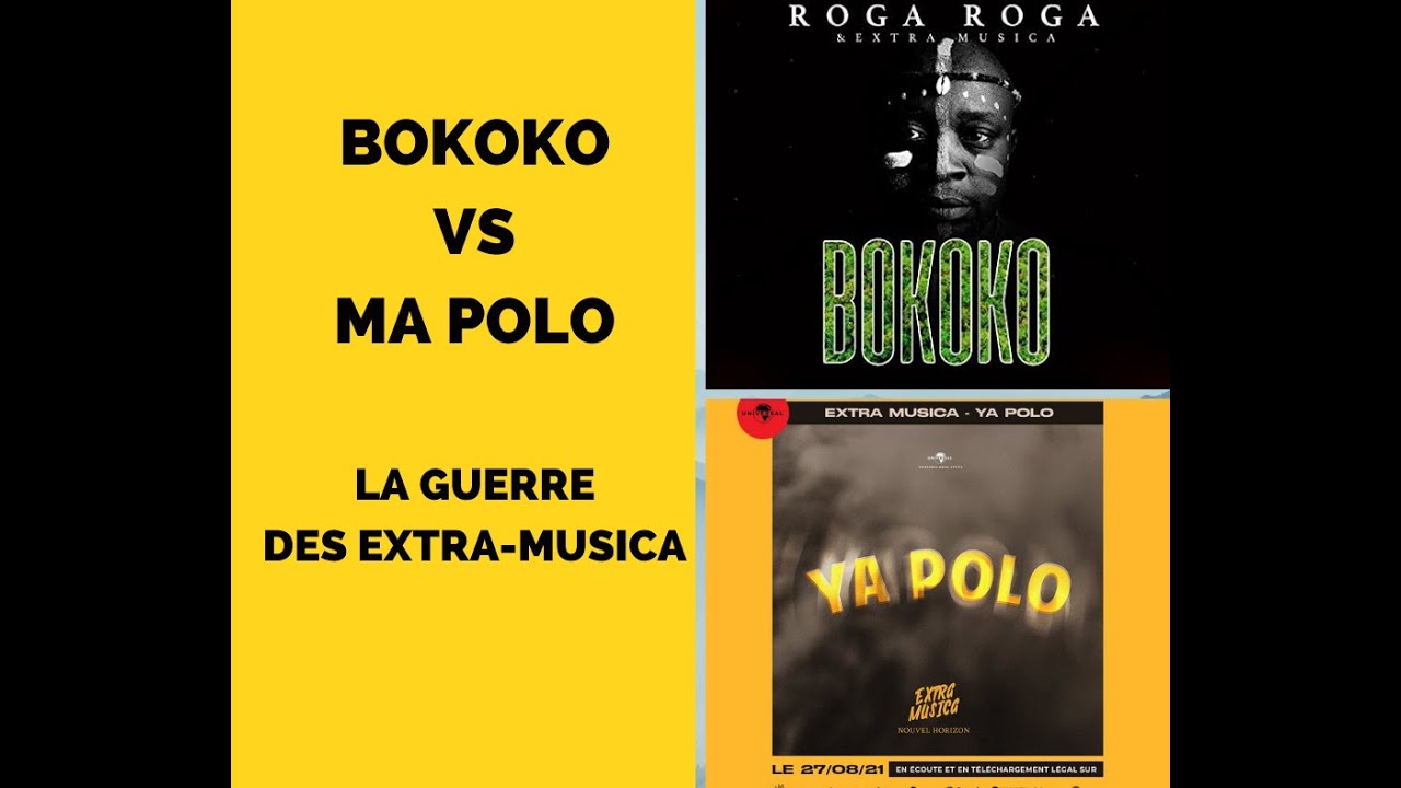 BOKOKO VS MA POLO - LA GUERRE DES EXTRA-MUSICA