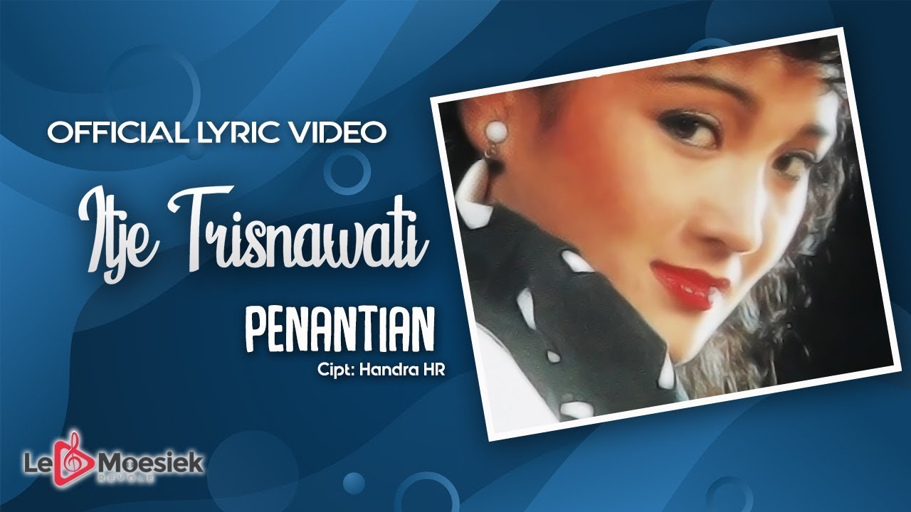 Itje Trisnawati - Penantian (Official Lyric Video)
