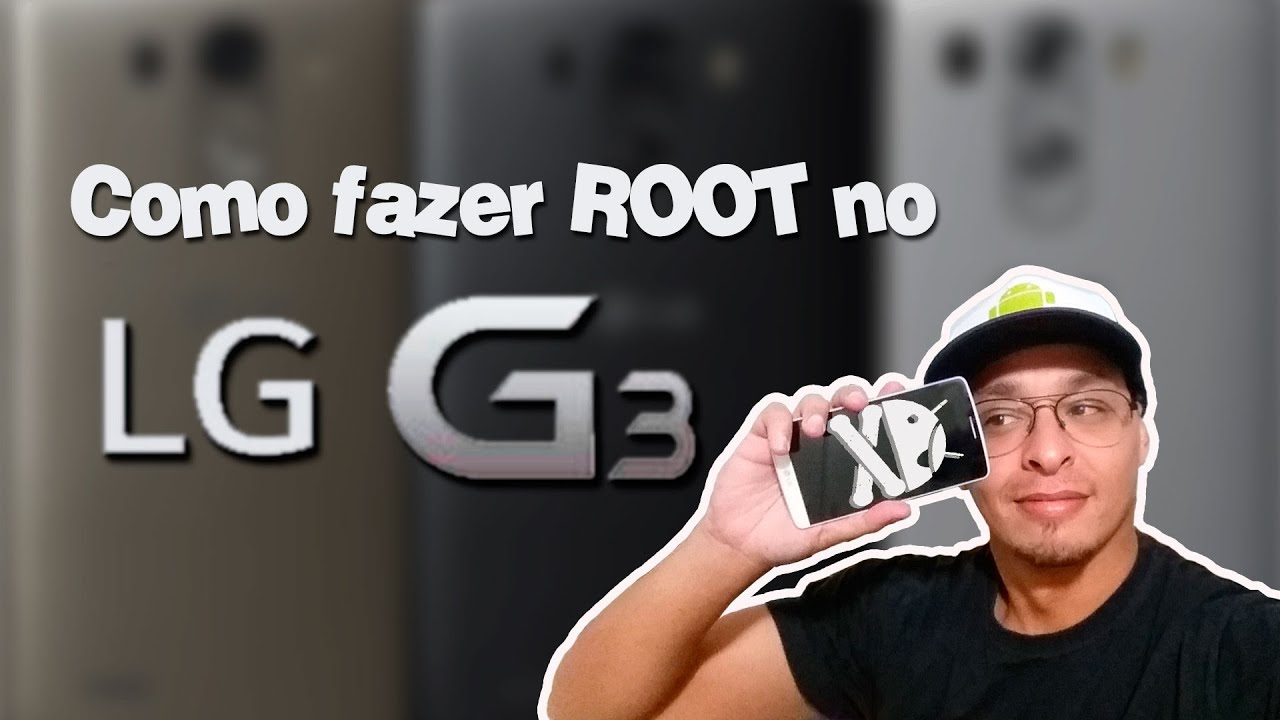 Como Fazer Root no LG G3