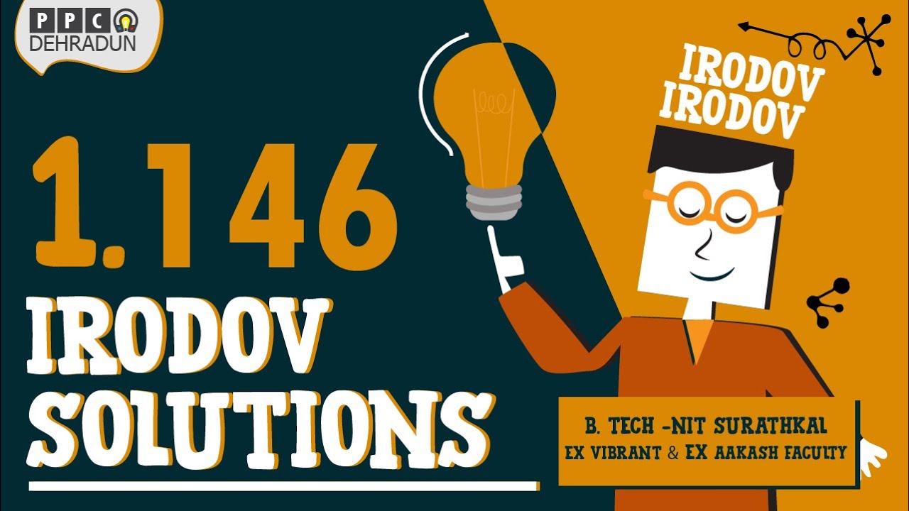 [1.146]- Problems in general Physics by I E Irodov: Solution by Saket Sir