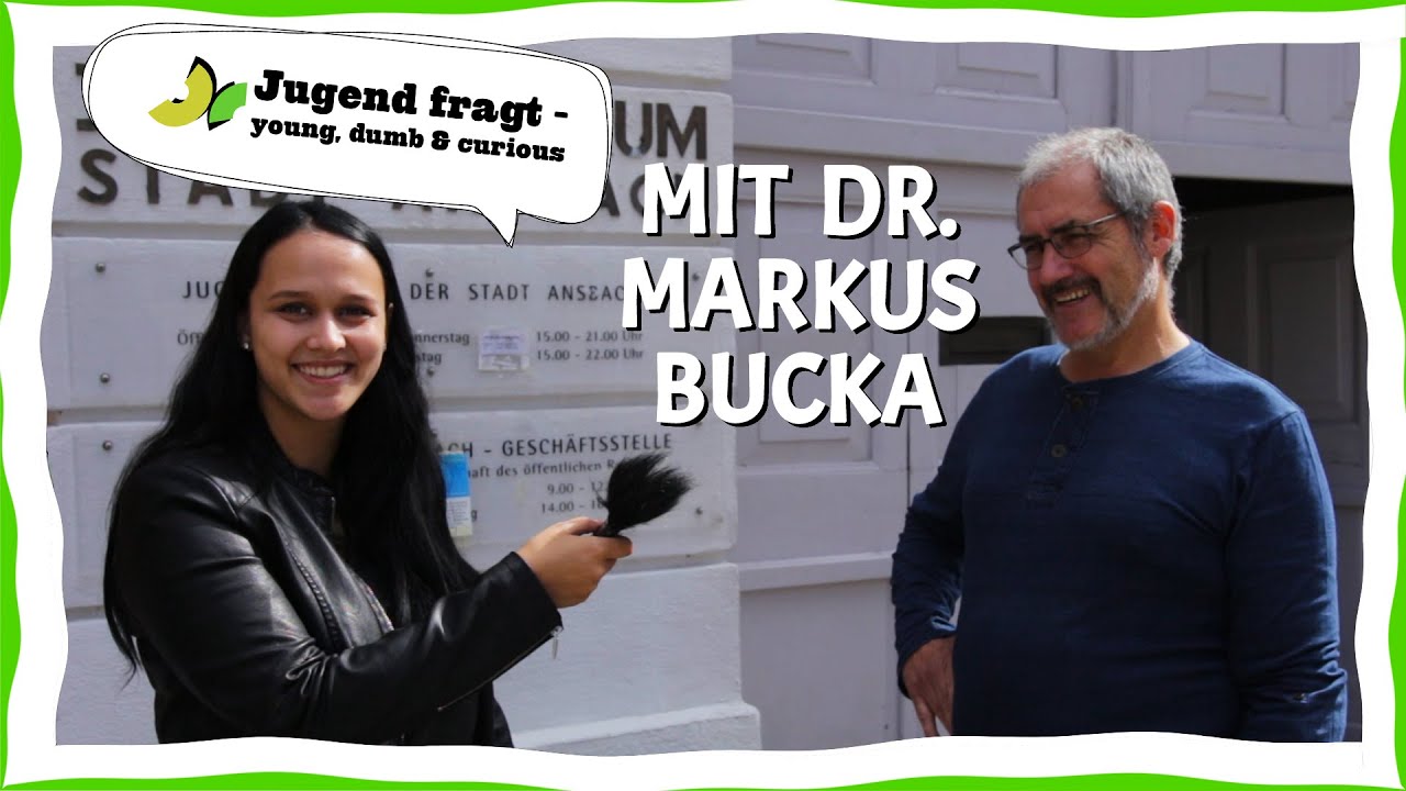 JUGEND FRAGT - young, dumb & curious; Folge 4 - Dr. Markus Bucka beim Jugendrat Ansbach