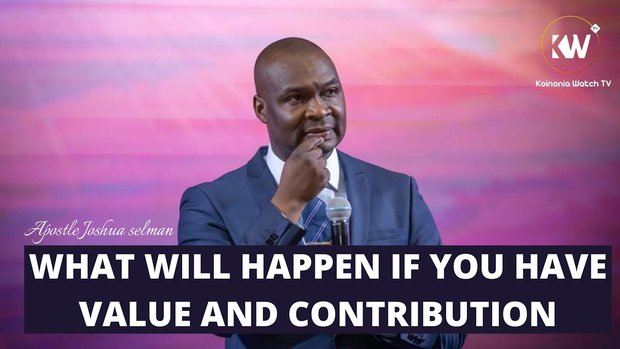 THE LAW OF VALUE AND CONTRIBUTION - Apostle Joshua Selman