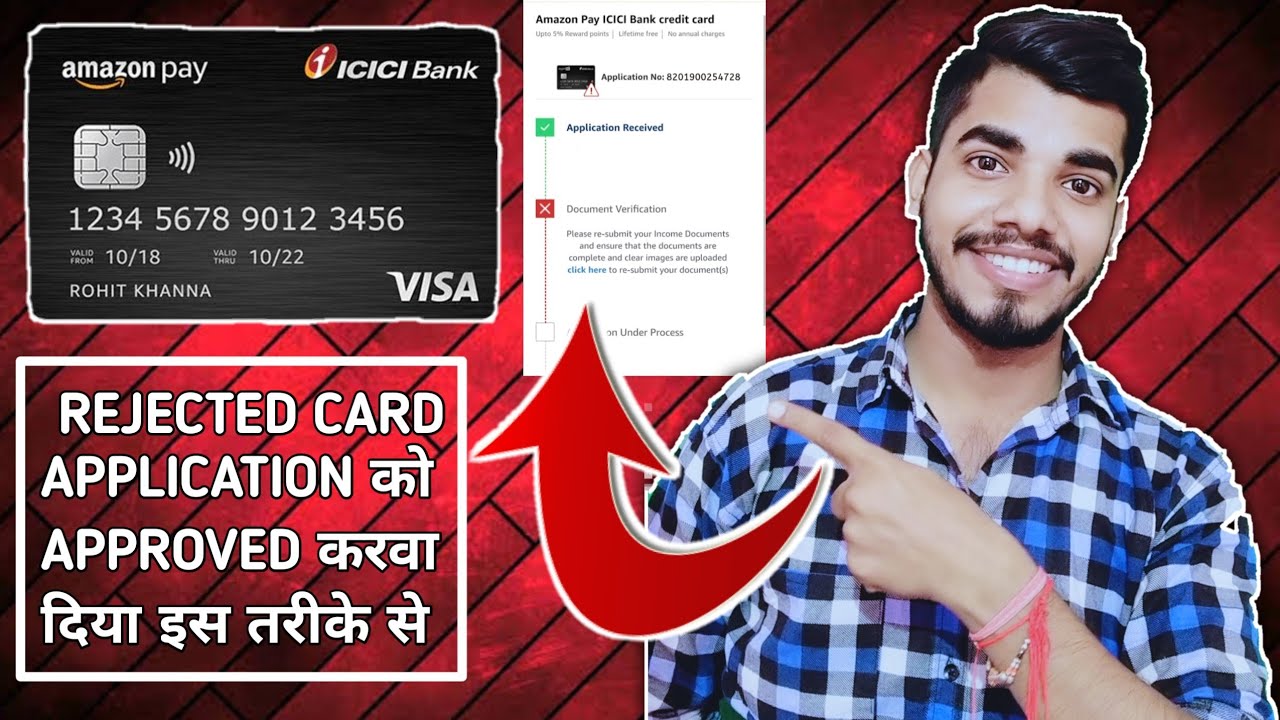 Amazon Pay ICICI Credit card Rejected !! Approved Amazon pay ICICI Bank Credit card !!