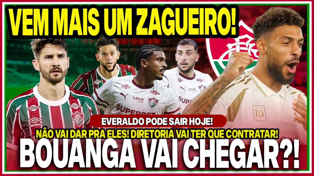 🚨NEGOCIAÇÃO RETOMADA! AGORA É FOCO NO BOUANGA!💎VAI CHEGAR OUTRO ZAGUEIRO?! EVERALDO SAINDO DO FLU
