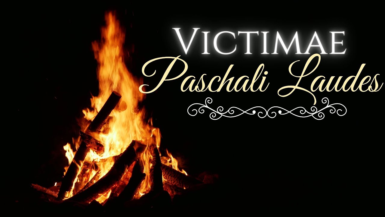 Easter Sequence (Gregorian chant): VICTIMAE PASCHALI LAUDES