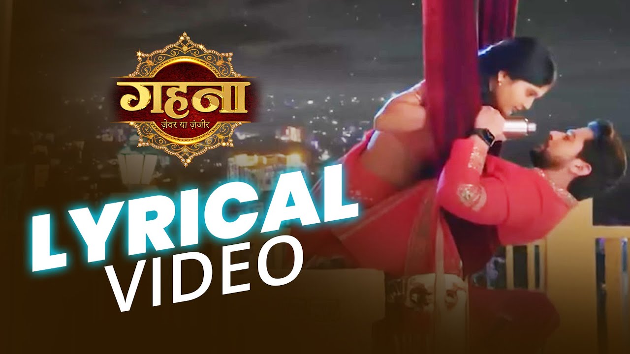 Gehna Zevar Ya Zanjeer | Lyrical Video | Dangal TV Originals #music #titletrack #gehna #song