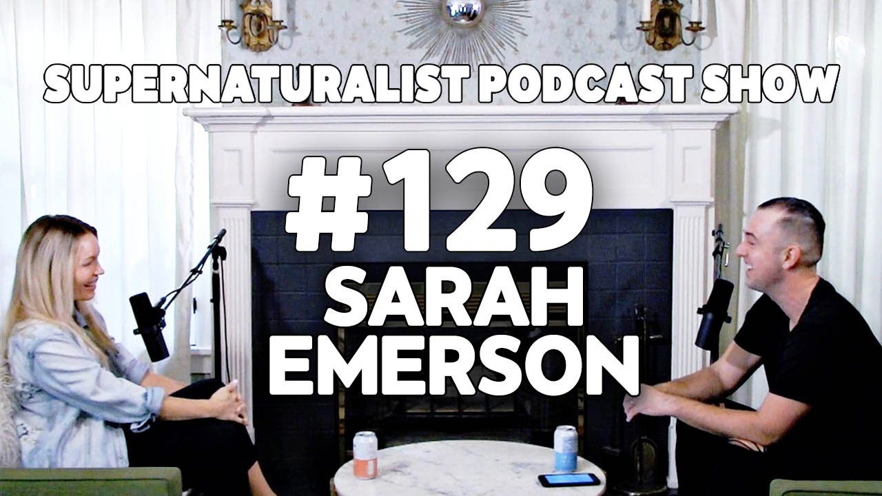 Supernaturalist Podcast Show #129 with Darren Stott and  Sarah Emerson