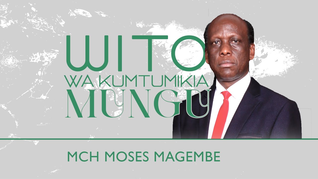 Mch Moses Magembe - WITO WA KUTUMIKA | IBADA YA JUMAPILI MCHANA