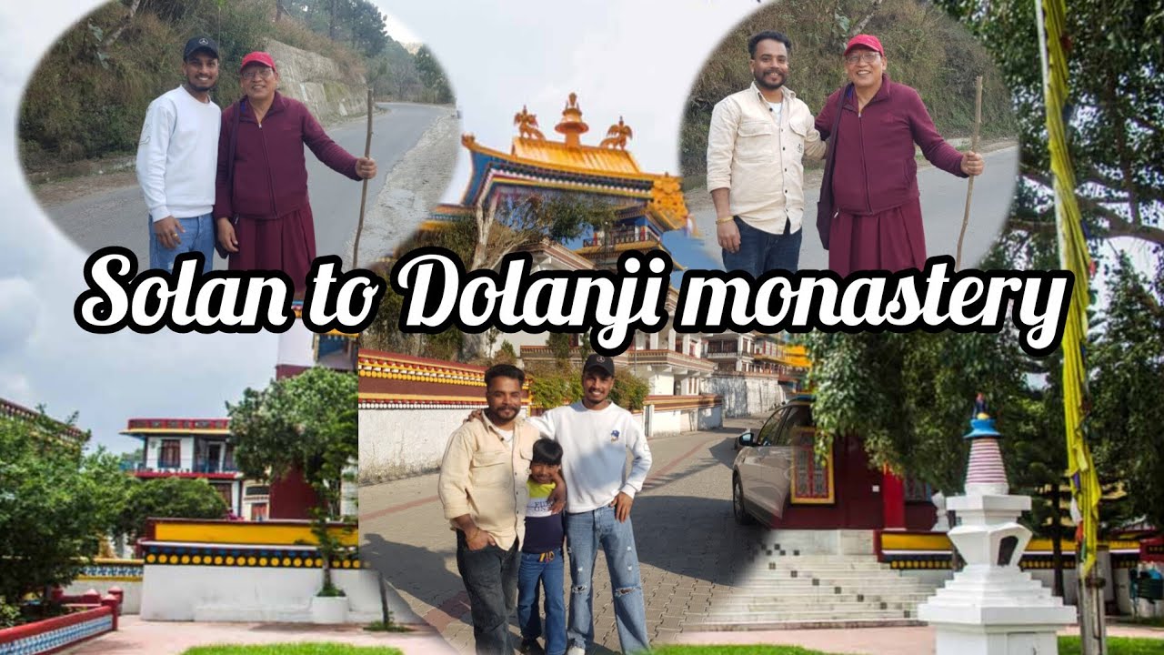 #SOLAN ⛰TO 🎎DOLANJI  MONASTERY || VISHAL VISHU ||  LAKSHAY || SURAJ KUMAR || SOLAN HIMACHAL PRADESH 
