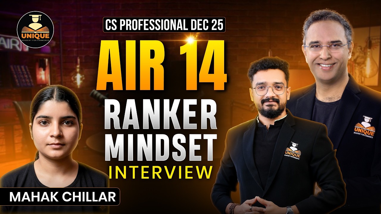 Interview of AIR 14 - MAHAK CHILLAR - CS Professional December 2025